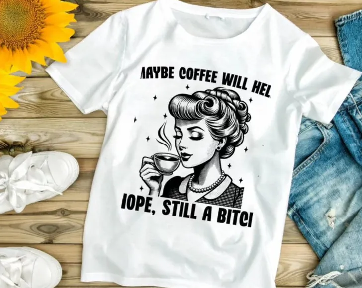 White t-shirt with woman design and text above, Maybe Coffee Will Help