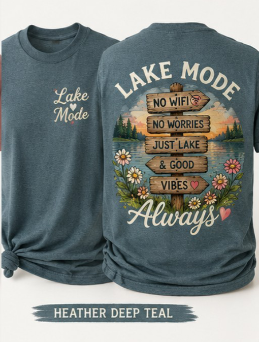 Lake Mode Always from 2 Sisters Tanks, Teez & More