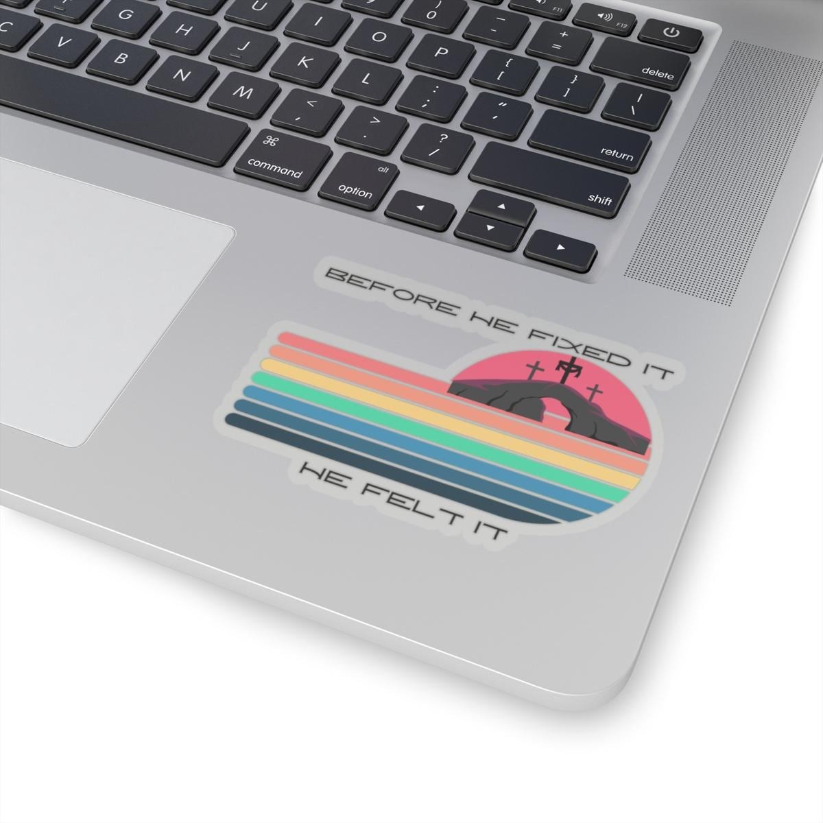 Christian Retro Stripes Sticker | "Before He Fixed It, Felt It" Vinyl Decal, product image 3