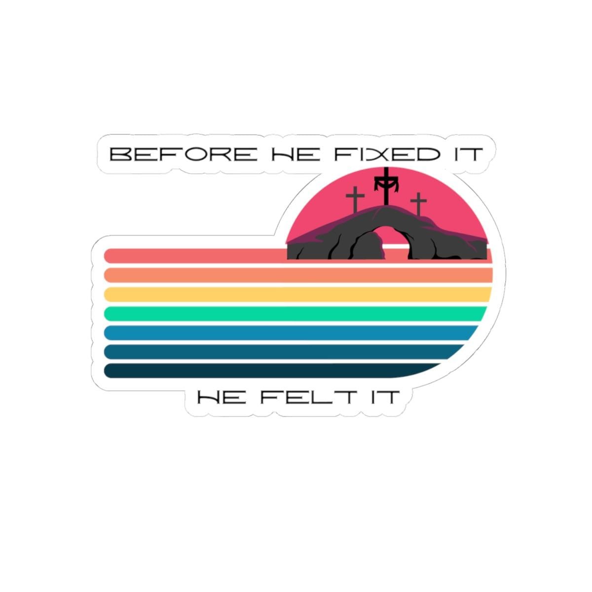 Christian Retro Stripes Sticker | "Before He Fixed It, Felt It" Vinyl Decal, product image 5