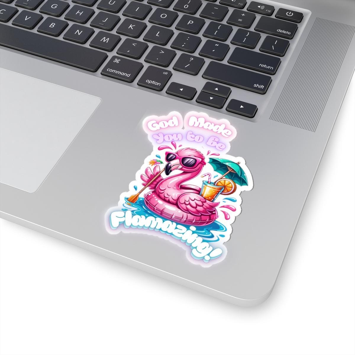 God Made You to Be Flamazing Flamingo Sticker | Kiss-Cut Vinyl
