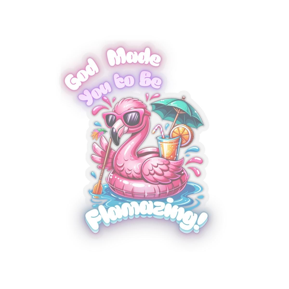 God Made You to Be Flamazing Flamingo Sticker | Kiss-Cut Vinyl, product image 7