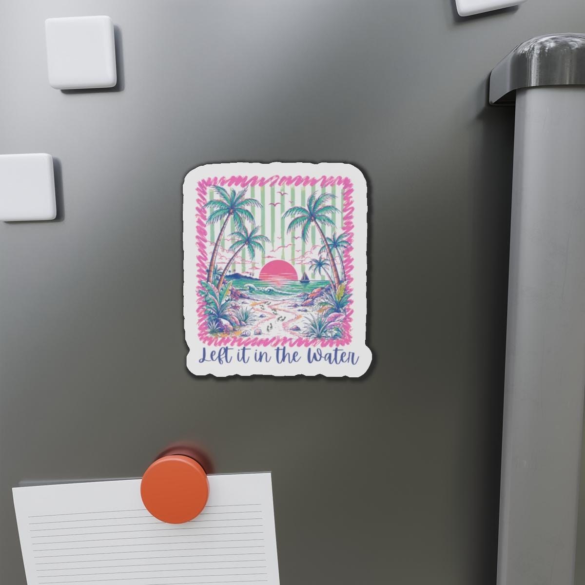 Left It in the Water Die-Cut Magnet | Tropical Sunset Beach Scene