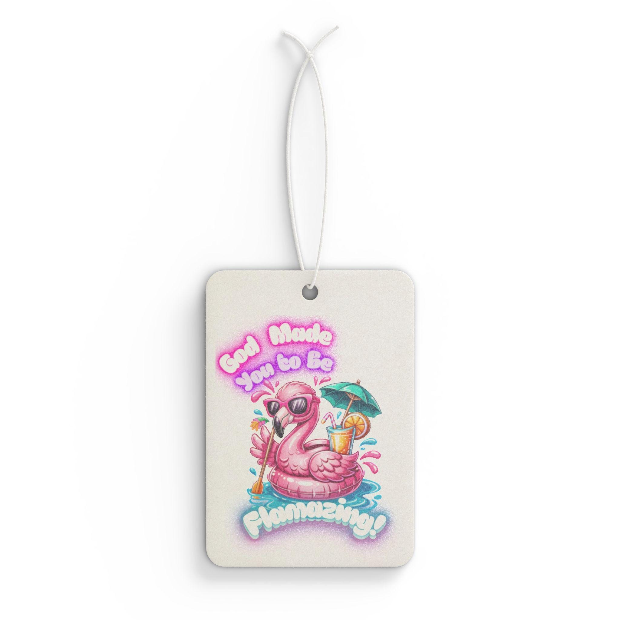 God made you to be Flamazing Flamingo Car Air Freshener, product image 2