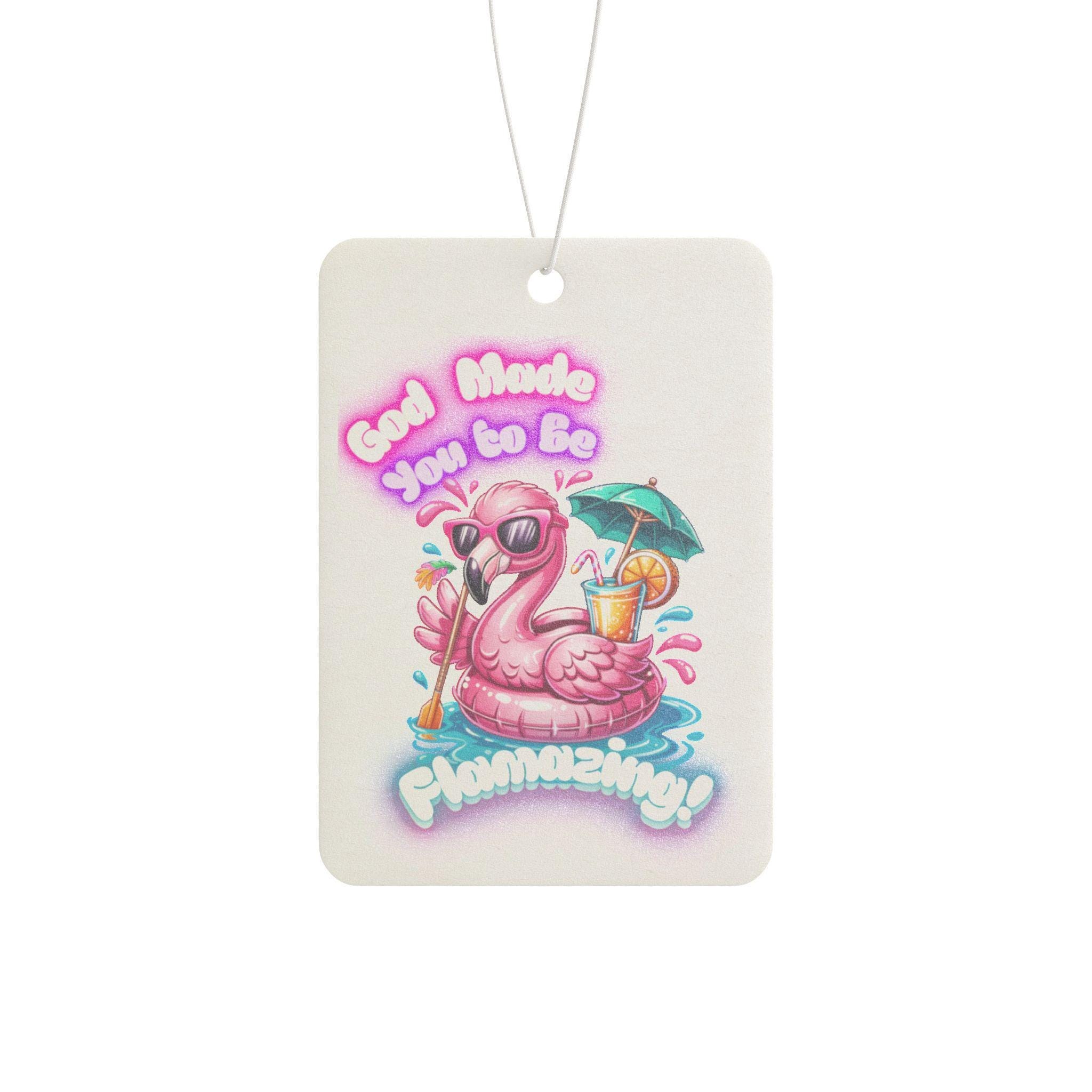 God made you to be Flamazing Flamingo Car Air Freshener, product image 3
