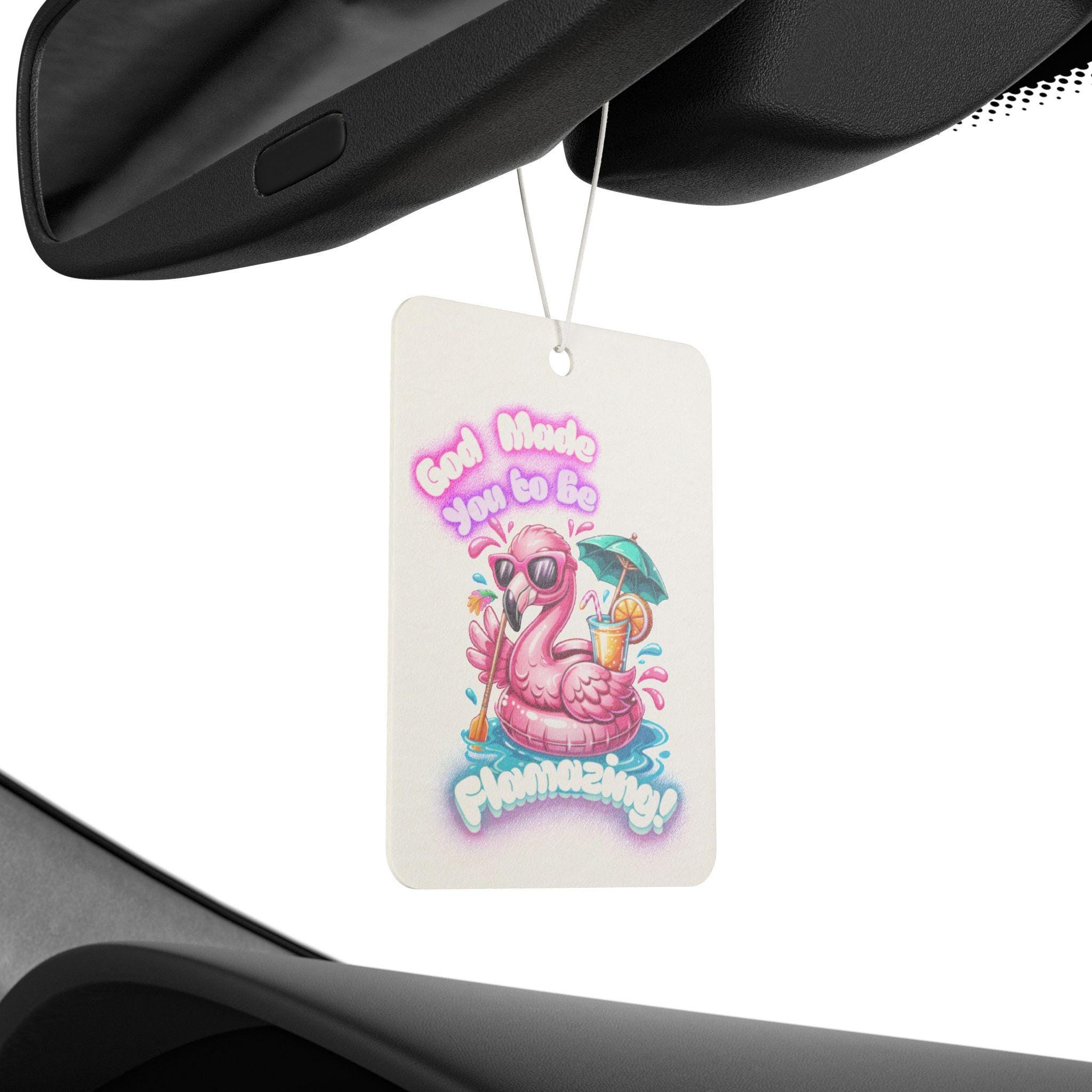 God made you to be Flamazing Flamingo Car Air Freshener, product image 4