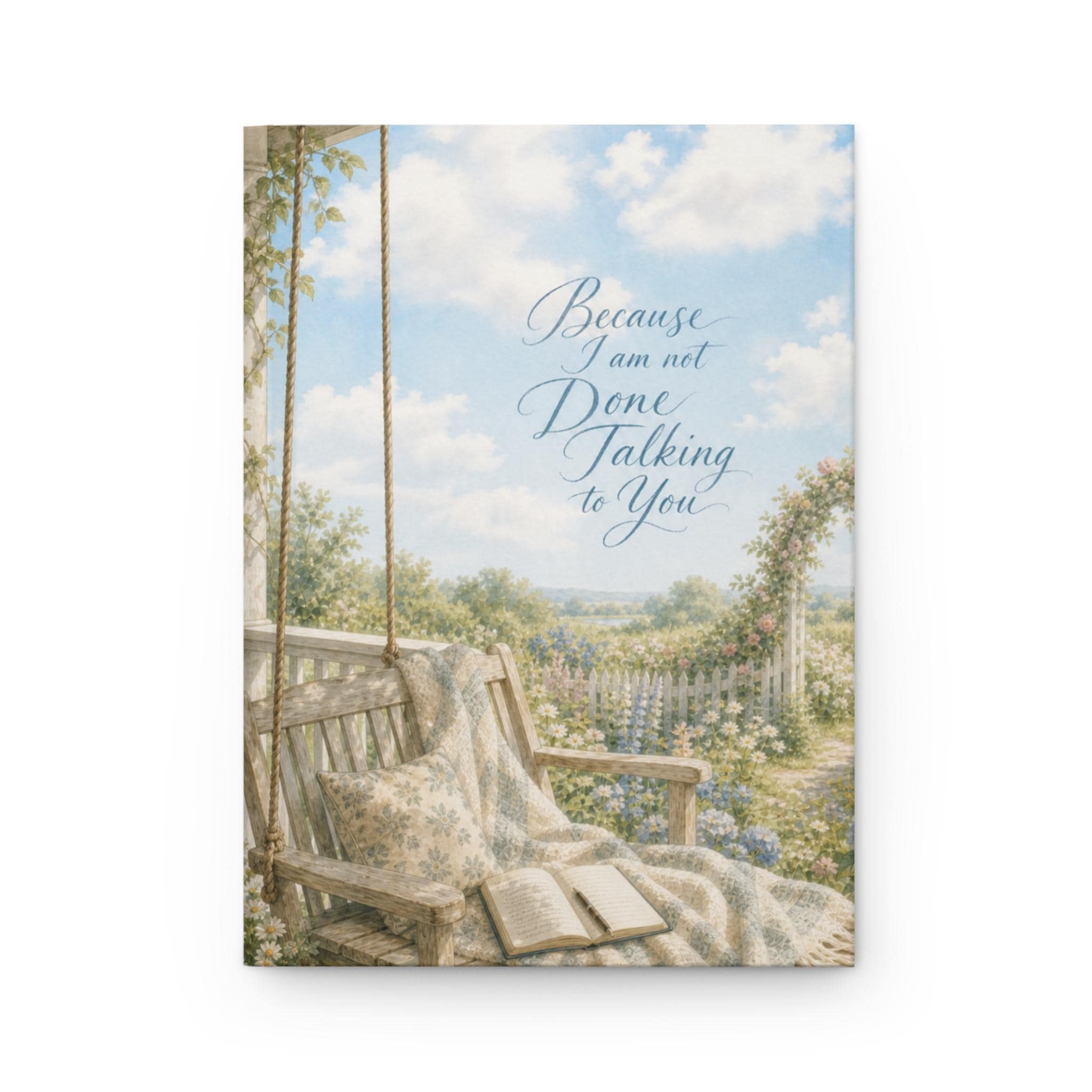 Because I Am Not Done Talking To You Journal Hardcover | Lined Garden Notebook, product image 3