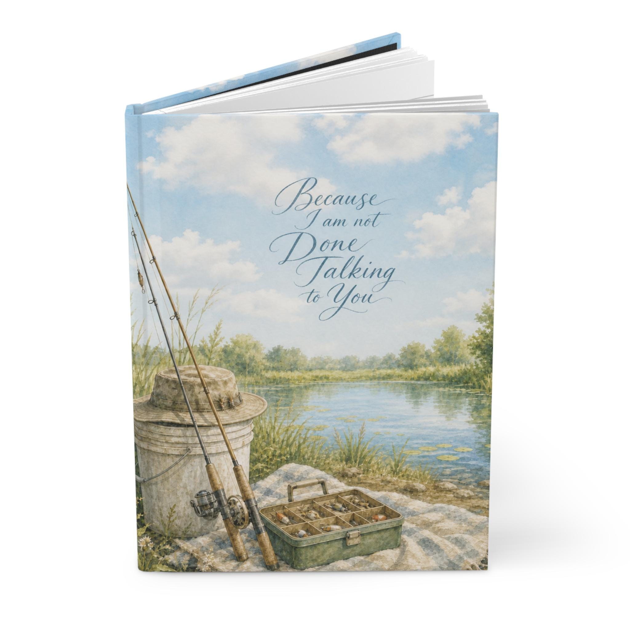 Fishing Scene Because I Am Not Done Talking to You Hardcover Journal, product image 5