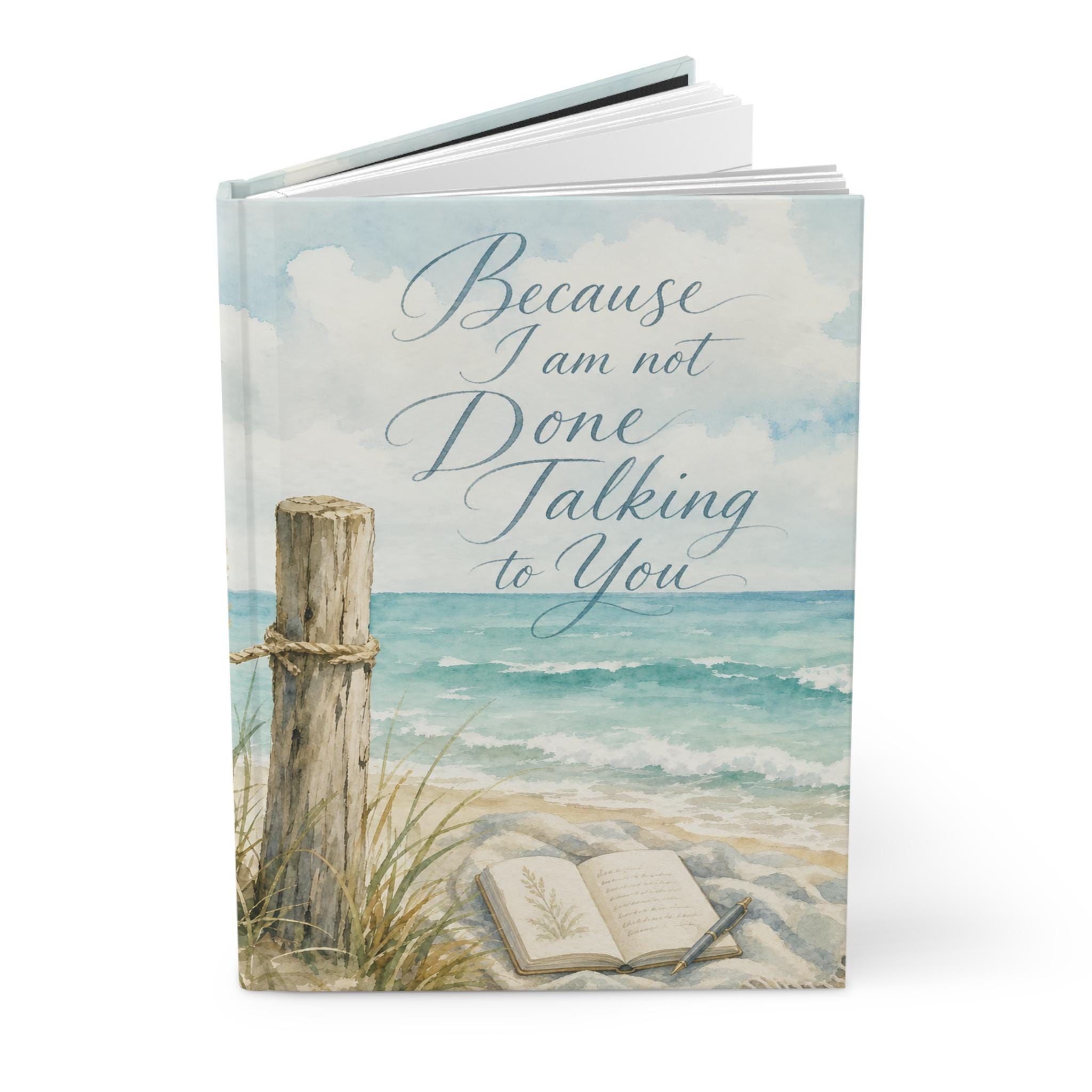 Because I Am Not Done Talking to You Hardcover Journal | Lined Beach Notebook, product image 5