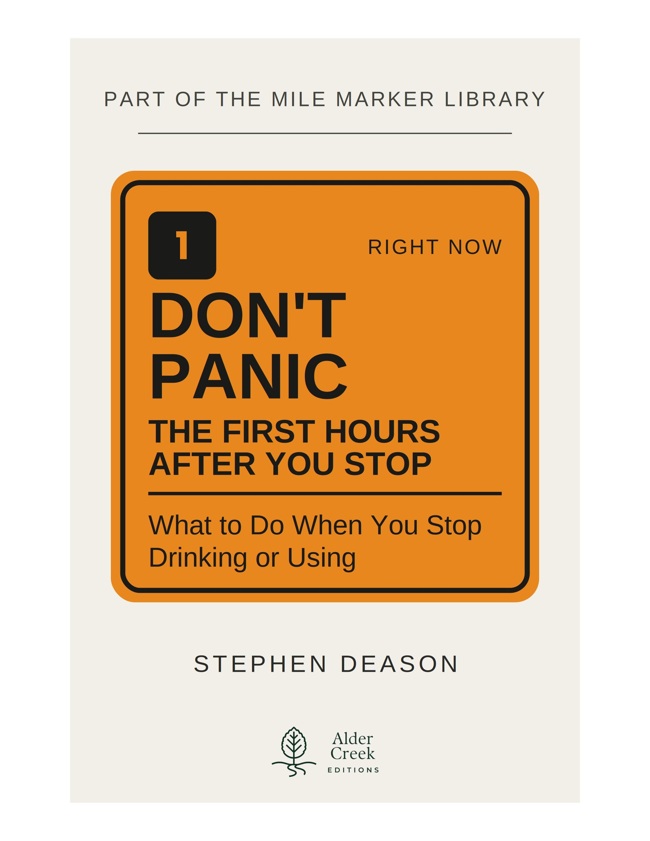 Don't Panic: The First Hours After You Stop
