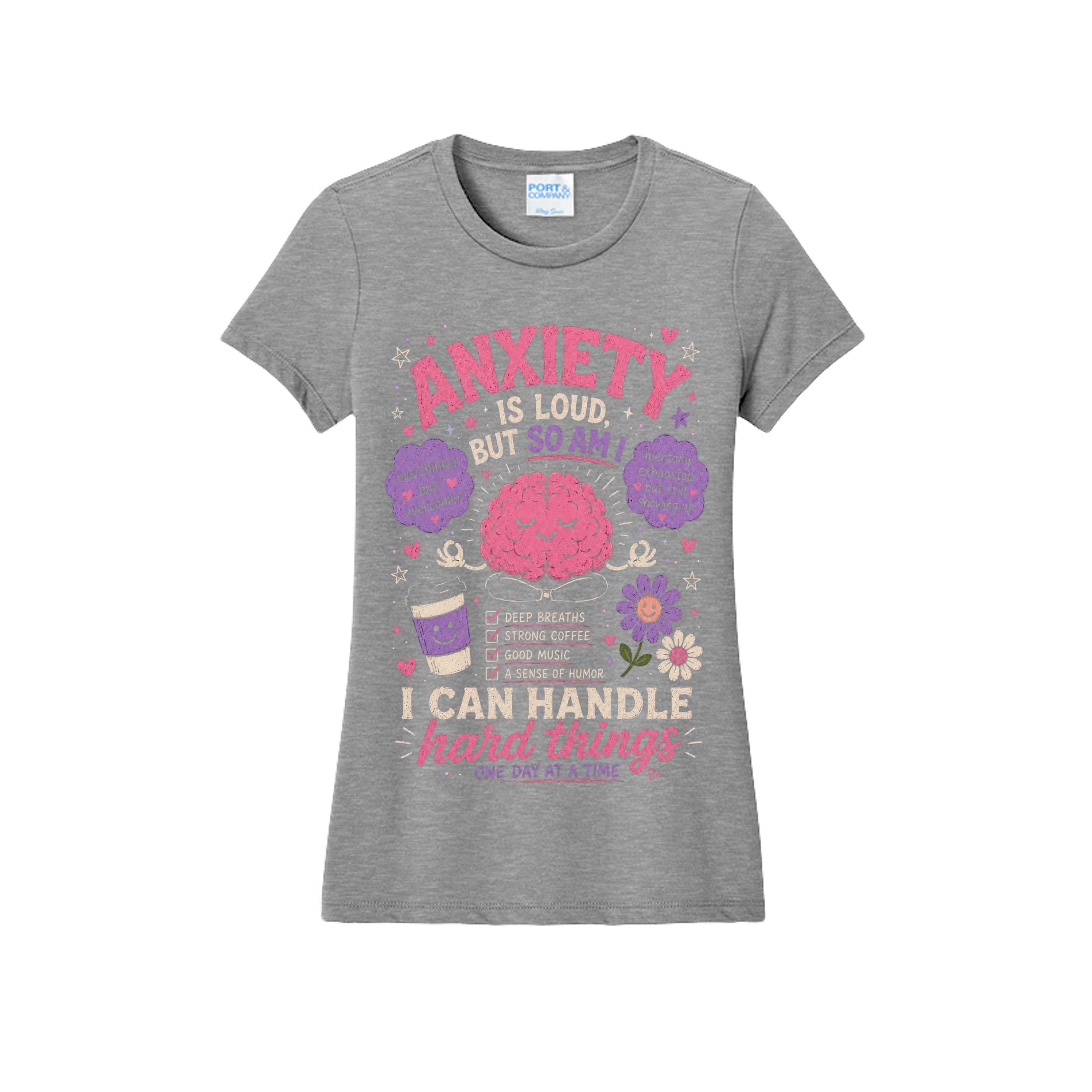 Anxiety Is Loud, But So Am I Graphic Tee