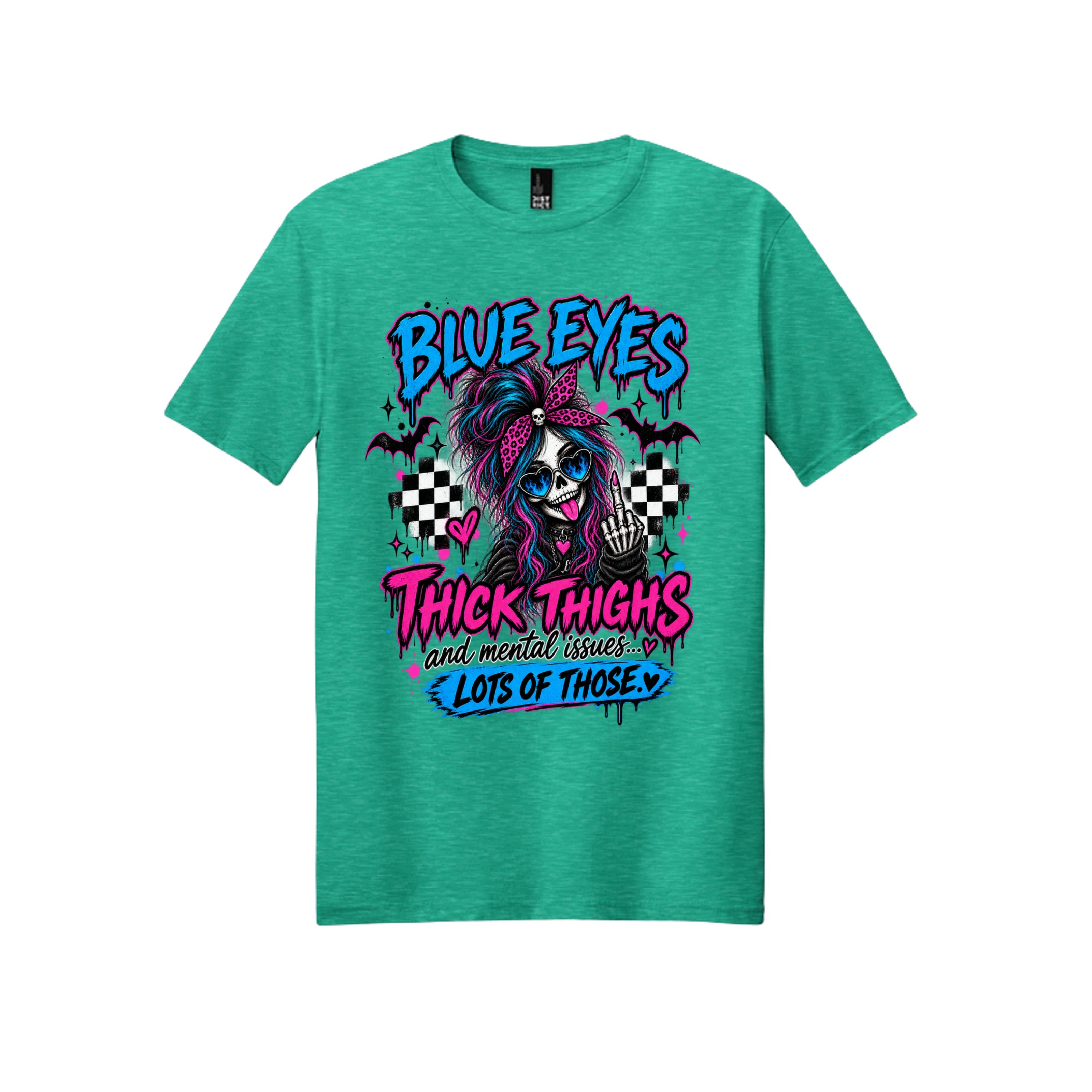 Blue Eyes, Thick Thighs & Mental Issues – Sassy Alternative Graphic Tee