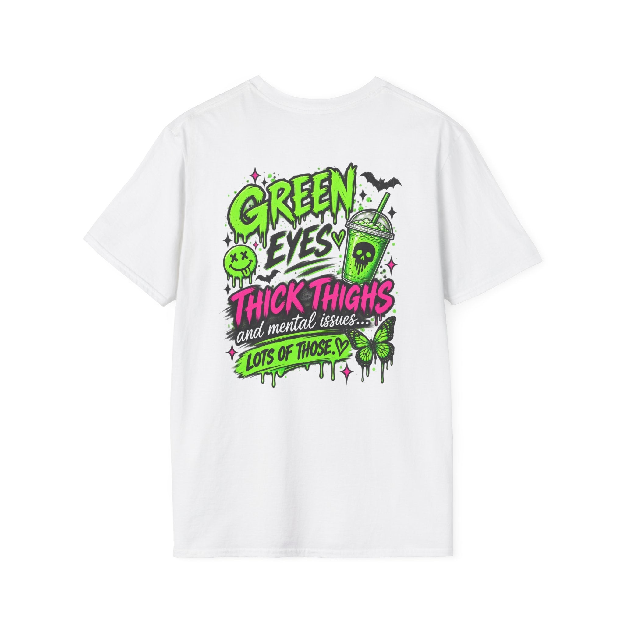 Green Eyes, Thick Thighs & Mental Issues T-Shirt