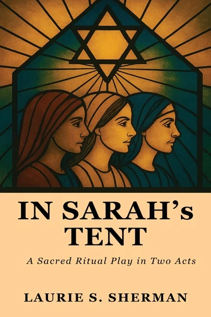 Cover of In Sarah’s Tent: The Women Speak by Laurie S. Sherman