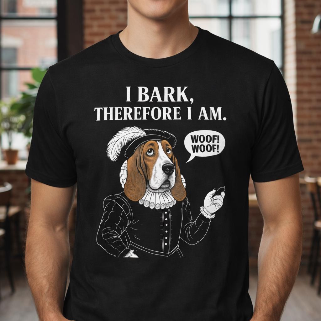 Funny Dog Shirt for Men, I Bark Therefore I Am T Shirt, Philosophy Humor Tee, Dog Lover Gift, Shakespeare Parody Shirt
