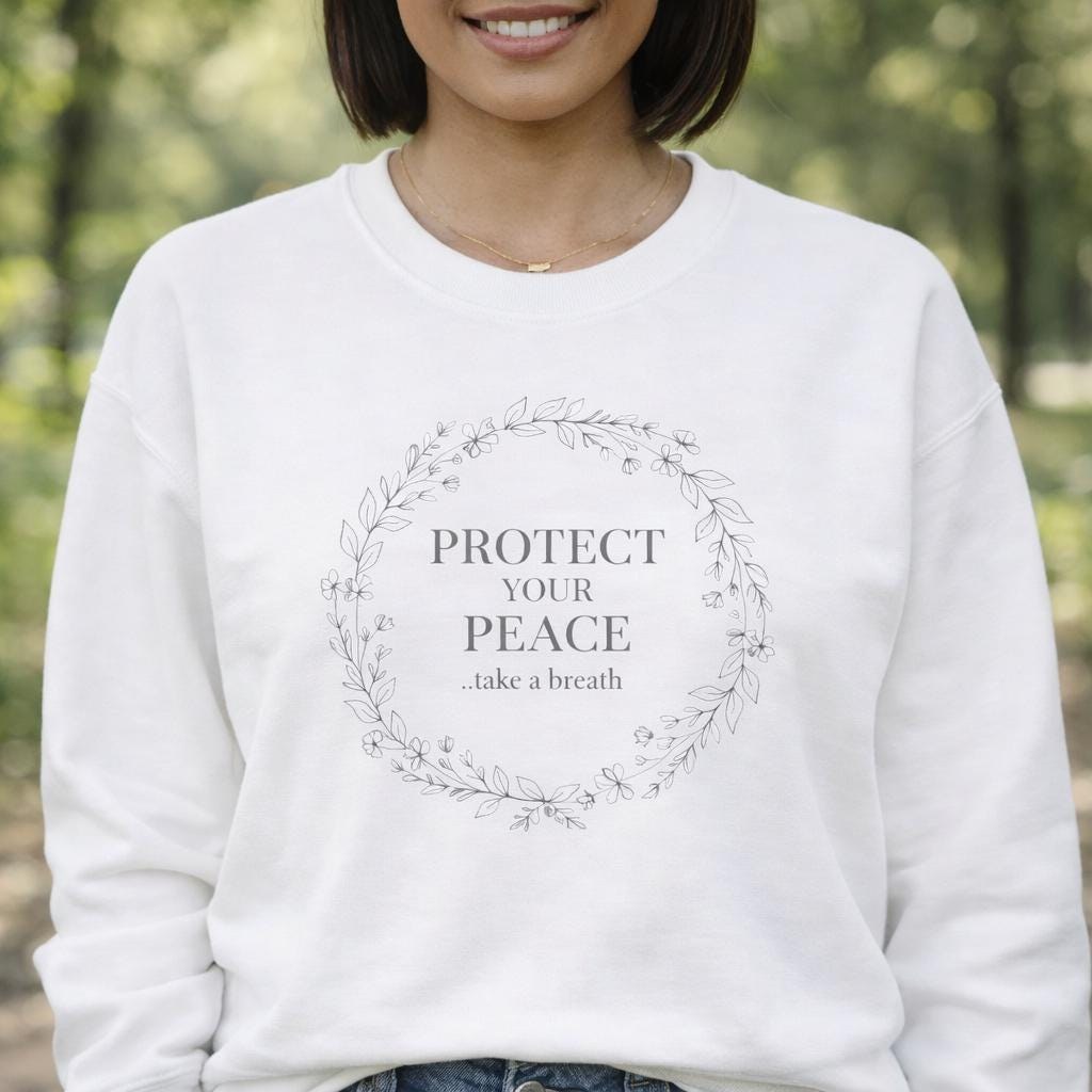 Protect Your Peace Sweatshirt Self Care Crewneck, Mental Health Quote Pullover, Cozy Positive Affirmation Top, Mindfulness Gift, Women Wear