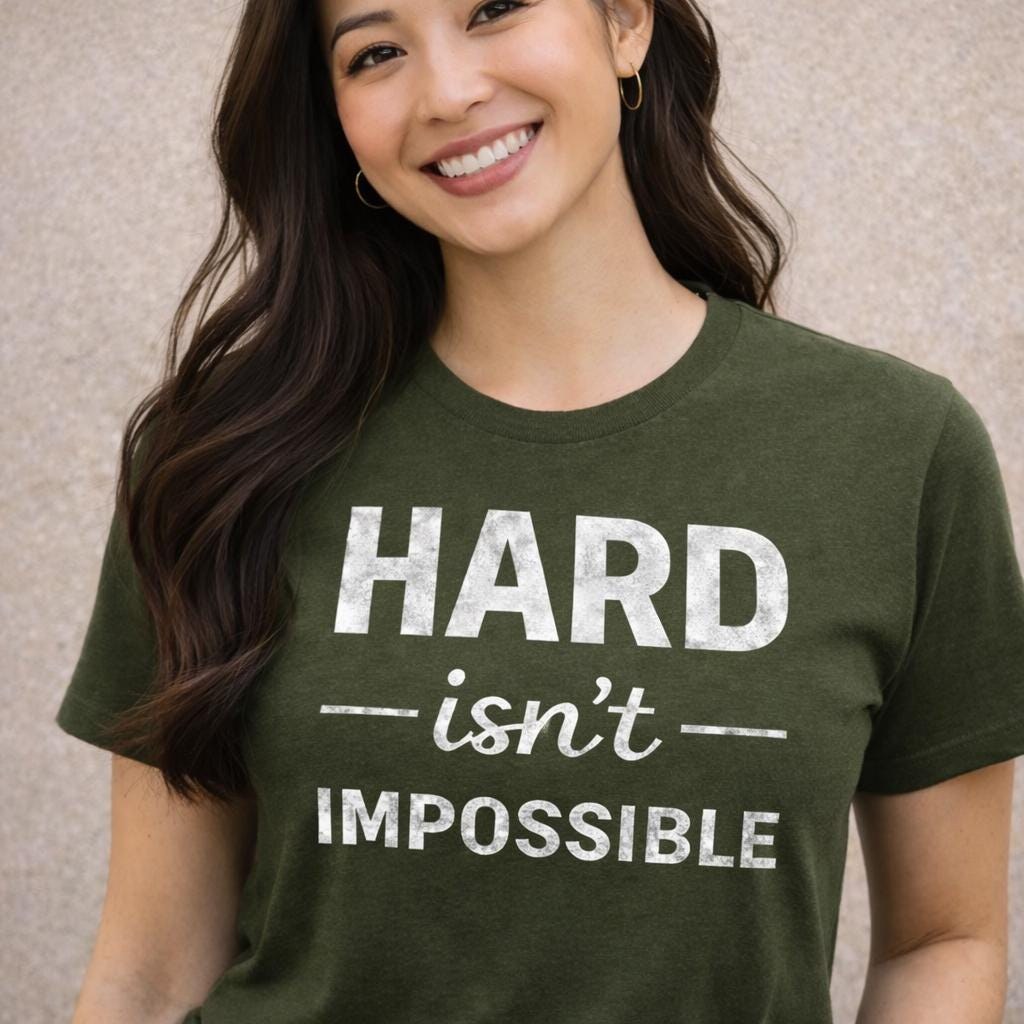 Hard Isn’t Impossible Shirt, Motivational T Shirt for Women, Inspirational Quote Tee, Gym Workout Shirt, Positive Mindset Apparel, Gift Idea