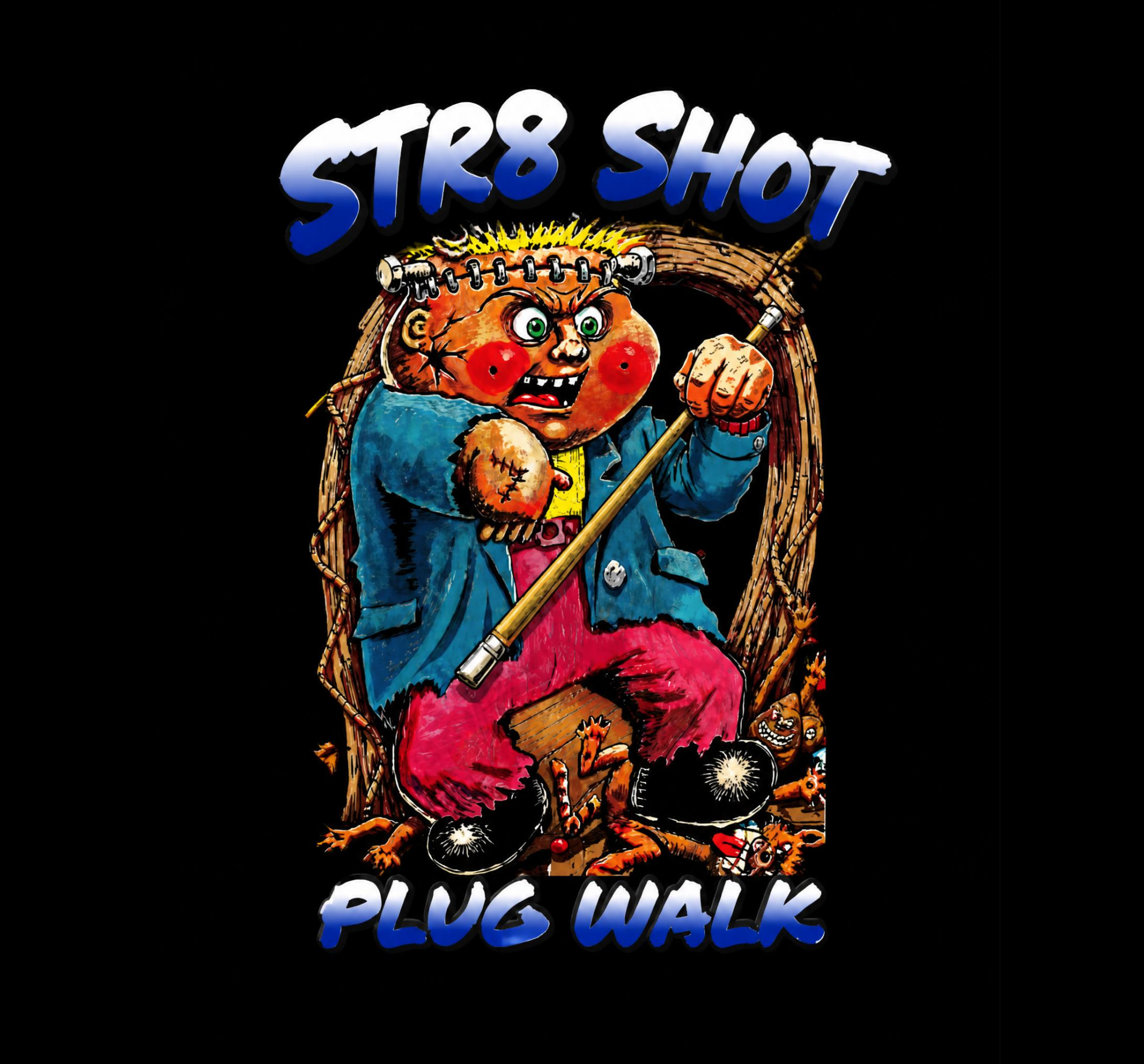 STR8 SHOT Plug Walk artwork with blue-and-white lettering and a colorful stitched character holding a pool cue