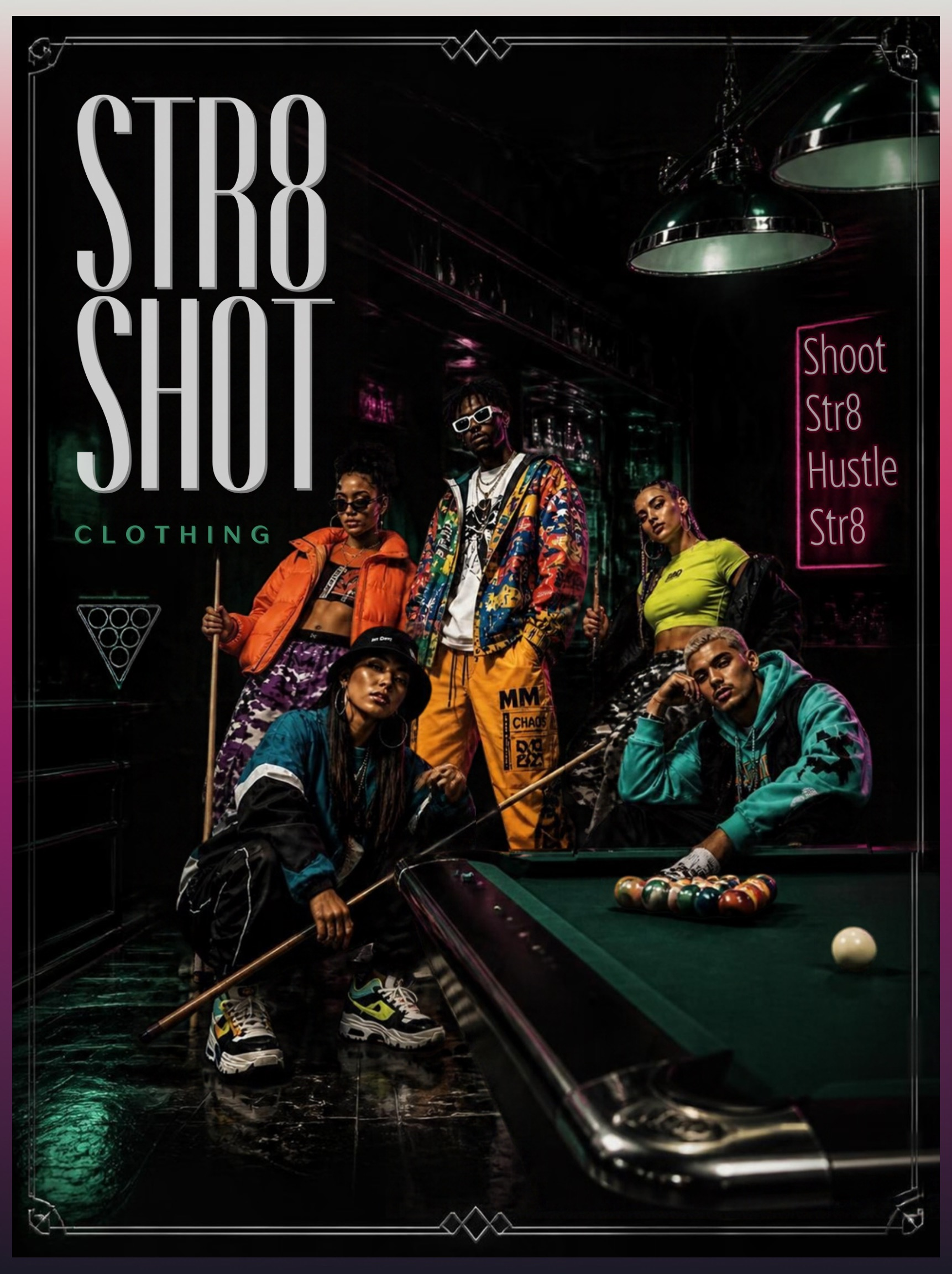 STR8 SHOT Clothing pool-hall poster with five players around a pool table and the words Shoot Str8, Hustle Str8