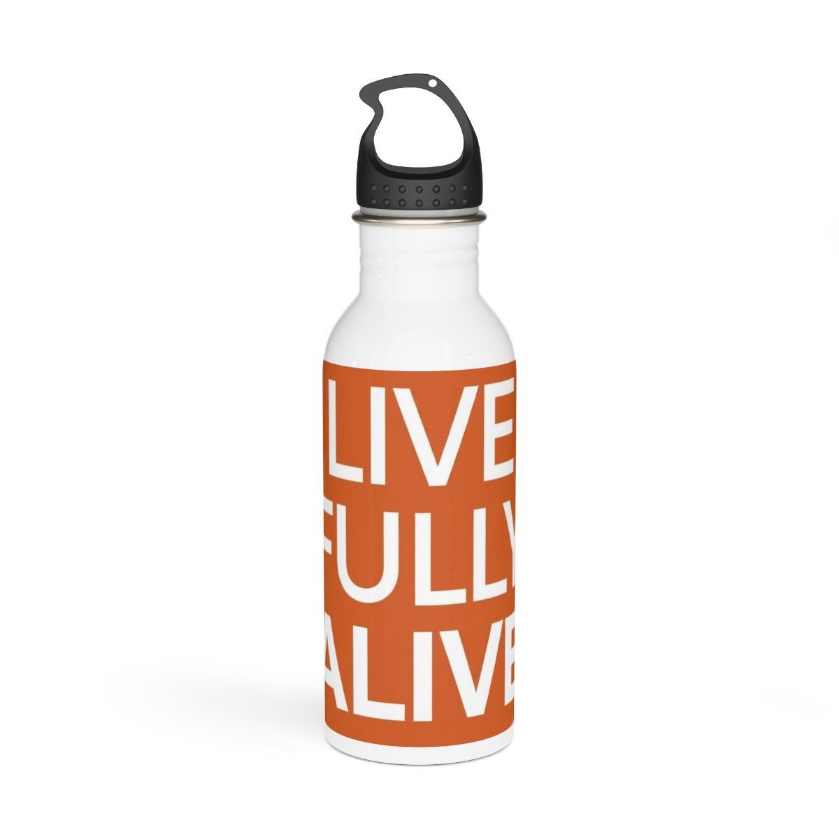 Live Fully Alive Stainless Steel Water Bottle — Motivational Travel Bottle