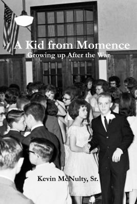 A Kid from Momence: Growing Up After the War book cover