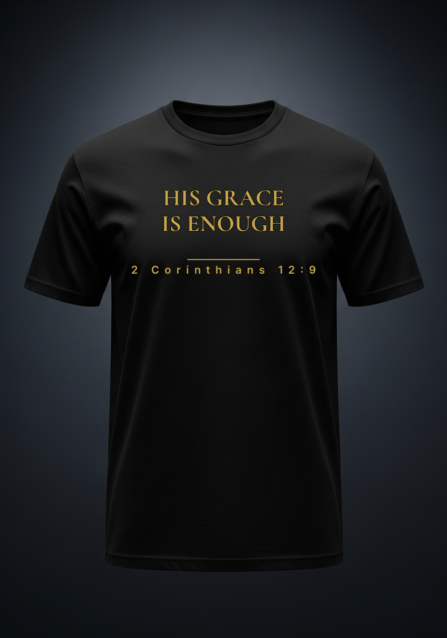 "His Grace Is Enough" Tee faith-based apparel