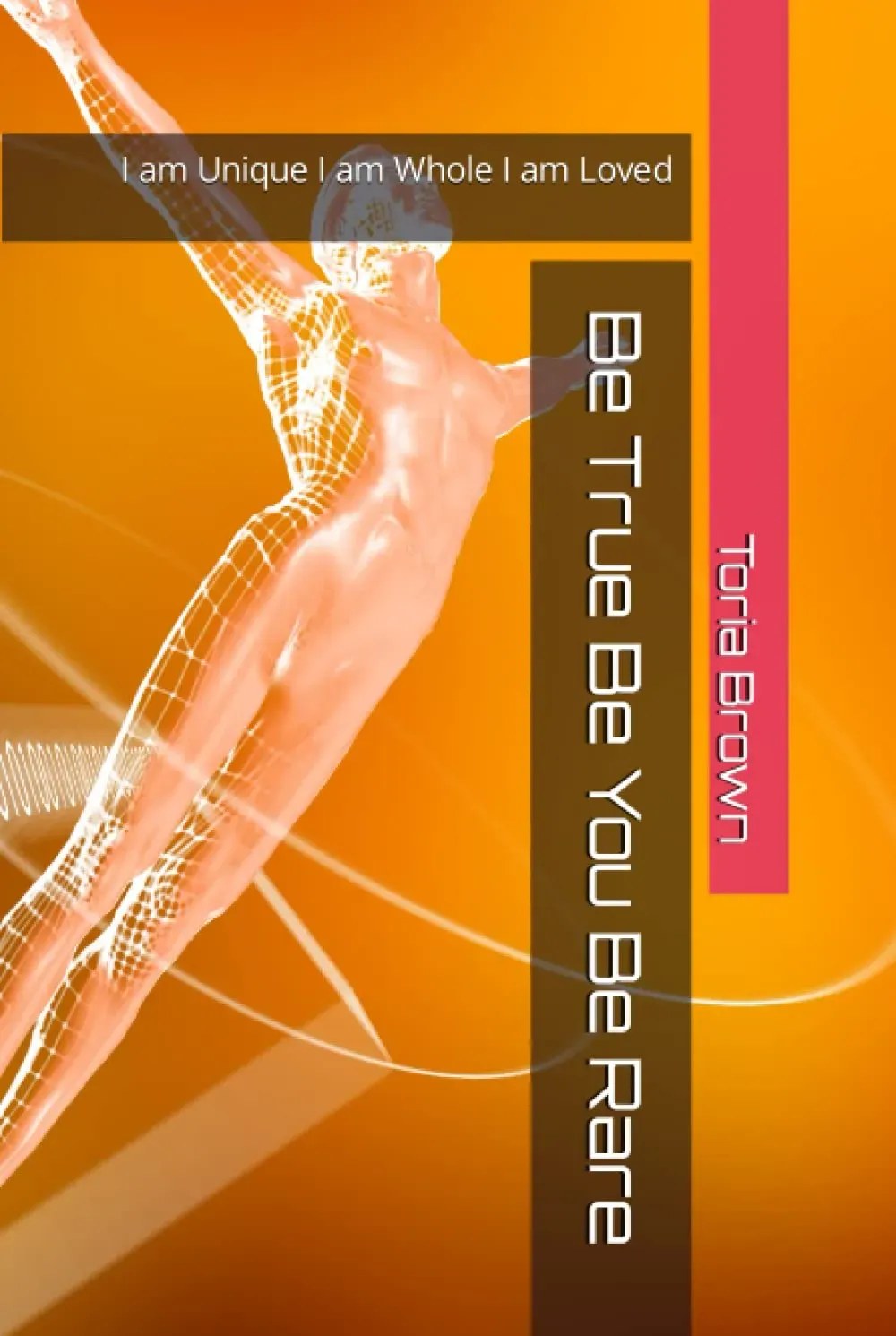 Be True Be You Be Rare book cover
