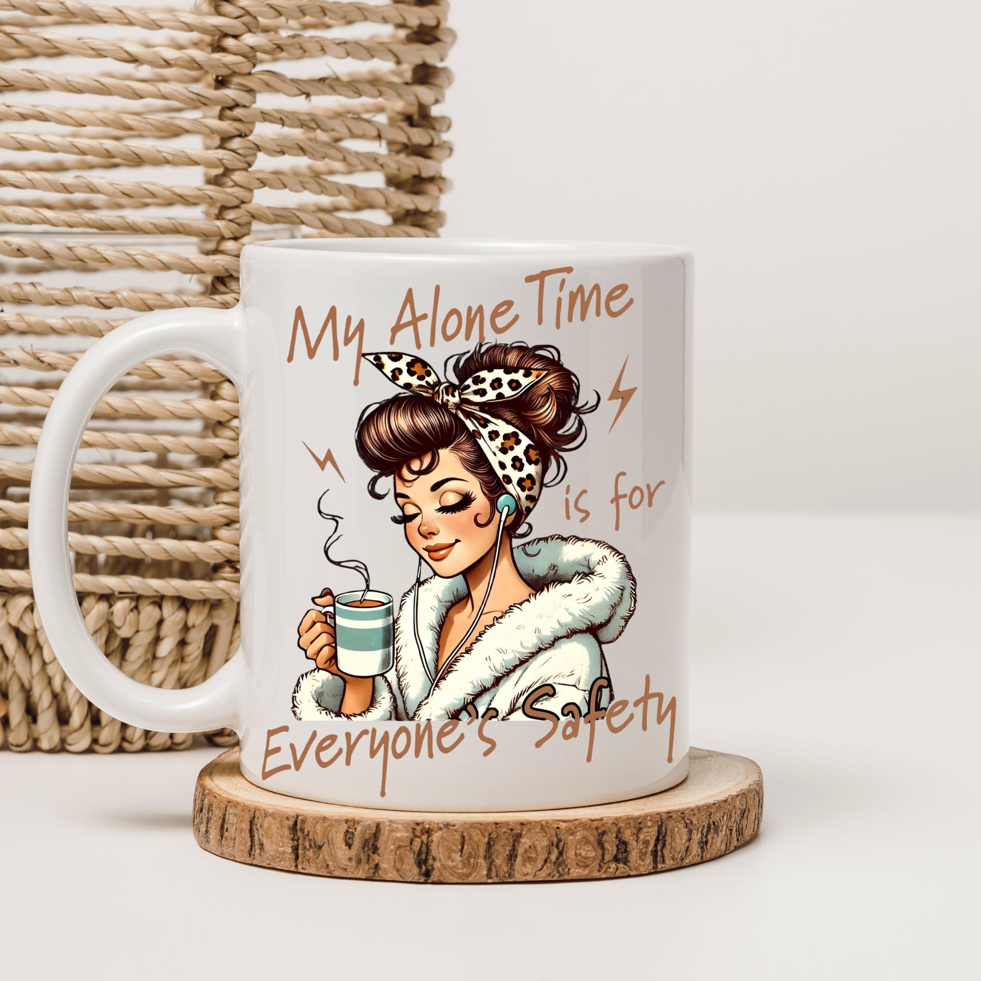 My Alone Time is for Everyone's Safety. Funny Sarcastic Mug. Gift For Her Retro Woman Coffee Cup Large 15oz, product view 10