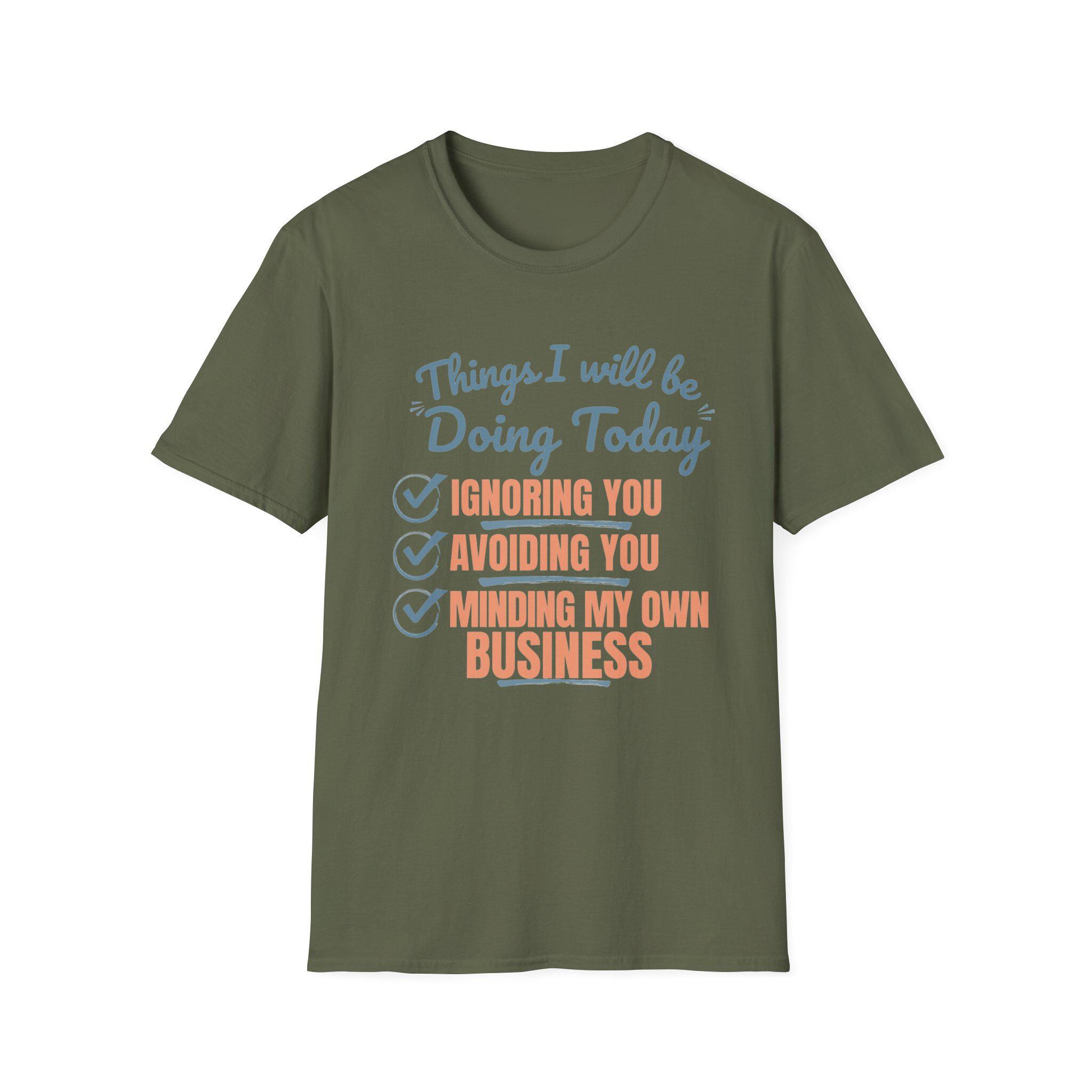 Funny Sarcastic Graphic Tee, Ignoring You Avoiding You Minding Business Shirt, product view 11