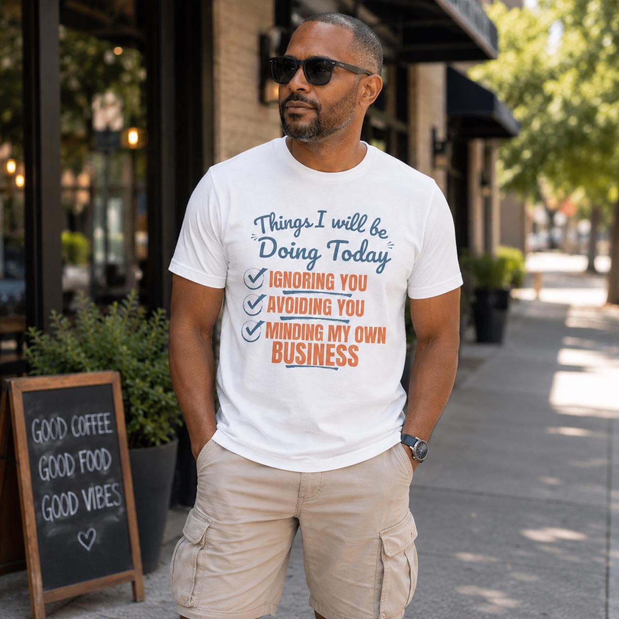 Funny Sarcastic Graphic Tee, Ignoring You Avoiding You Minding Business Shirt, product view 12