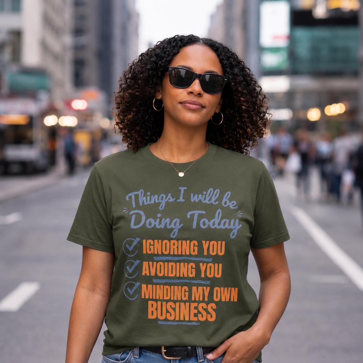 Funny Sarcastic Graphic Tee, Ignoring You Avoiding You Minding Business Shirt, product view 15