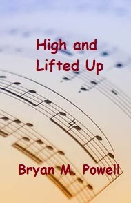 High and Lifted Up sacred music cover