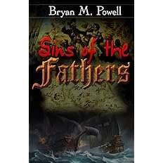 Sins of the Fathers by Bryan M. Powell