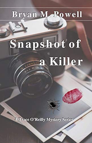 Snapshot of a Killer by Bryan M. Powell