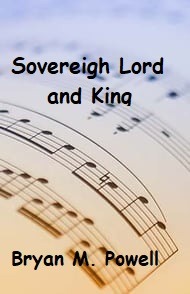 Sovereign Lord and King sacred music cover