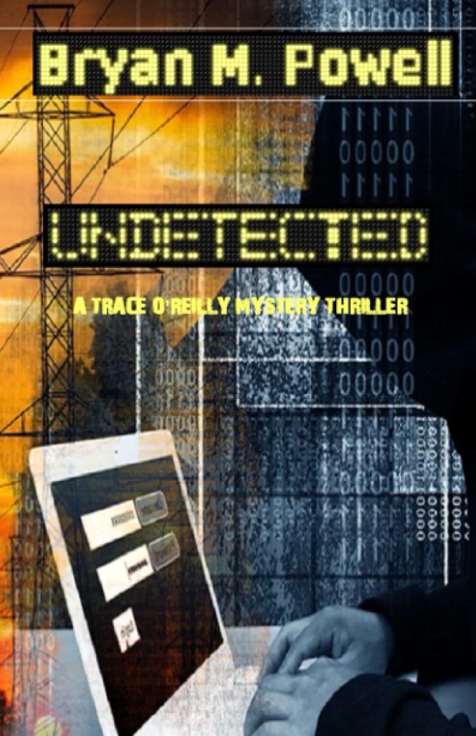Undetected by Bryan M. Powell
