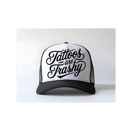 Tattoos are trashy trucker hat