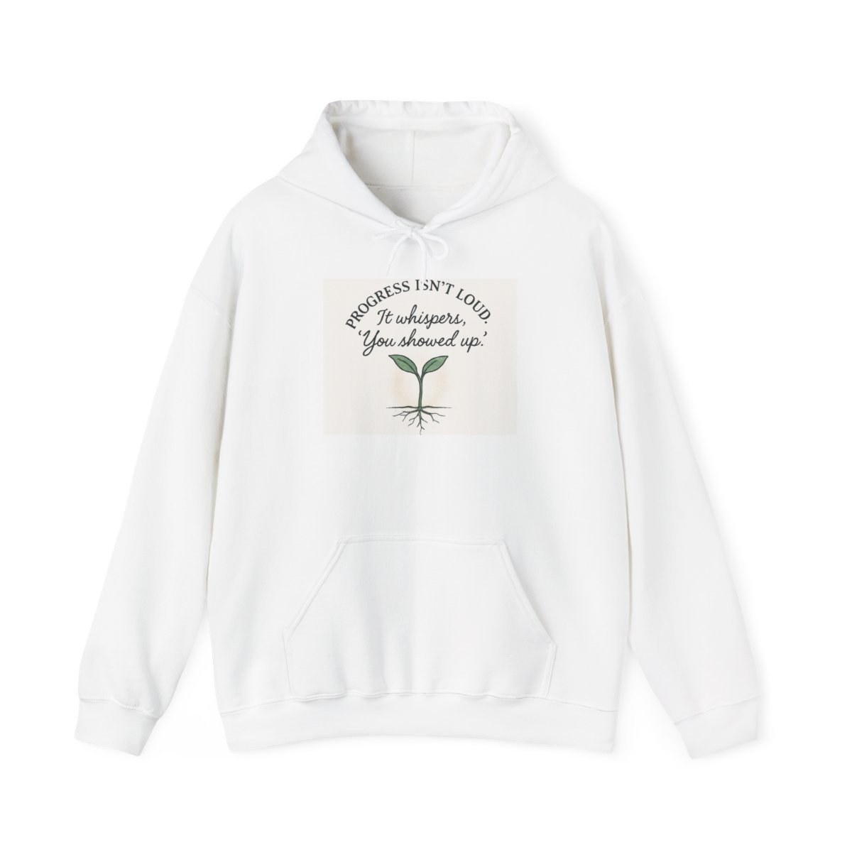 Hoodie , “Progress Isn’t Loud” Seedling Graphic by LJ Bechtel, The Unexpected Poet