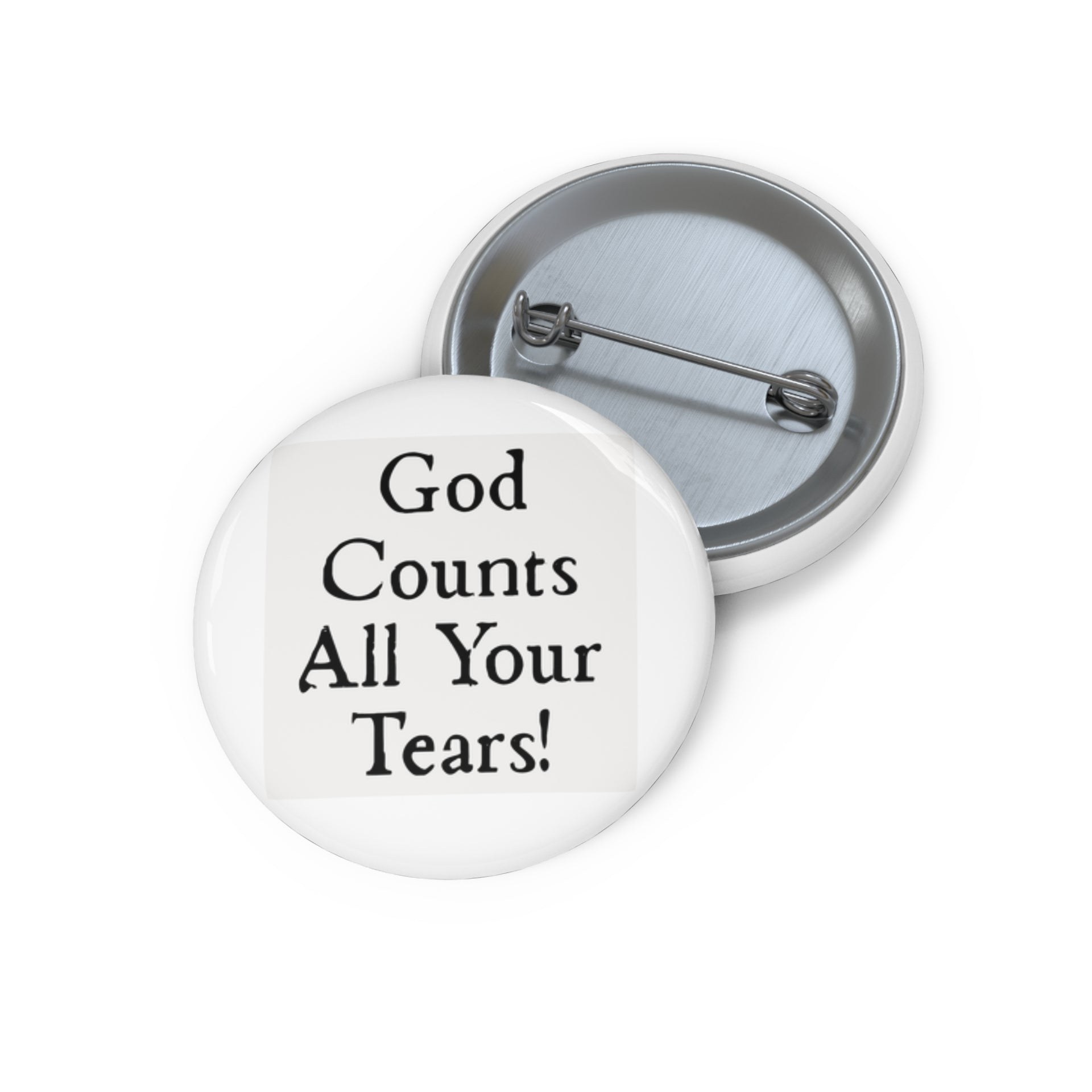 God Counts All Your Tears Pin Button — Inspirational Faith Badge