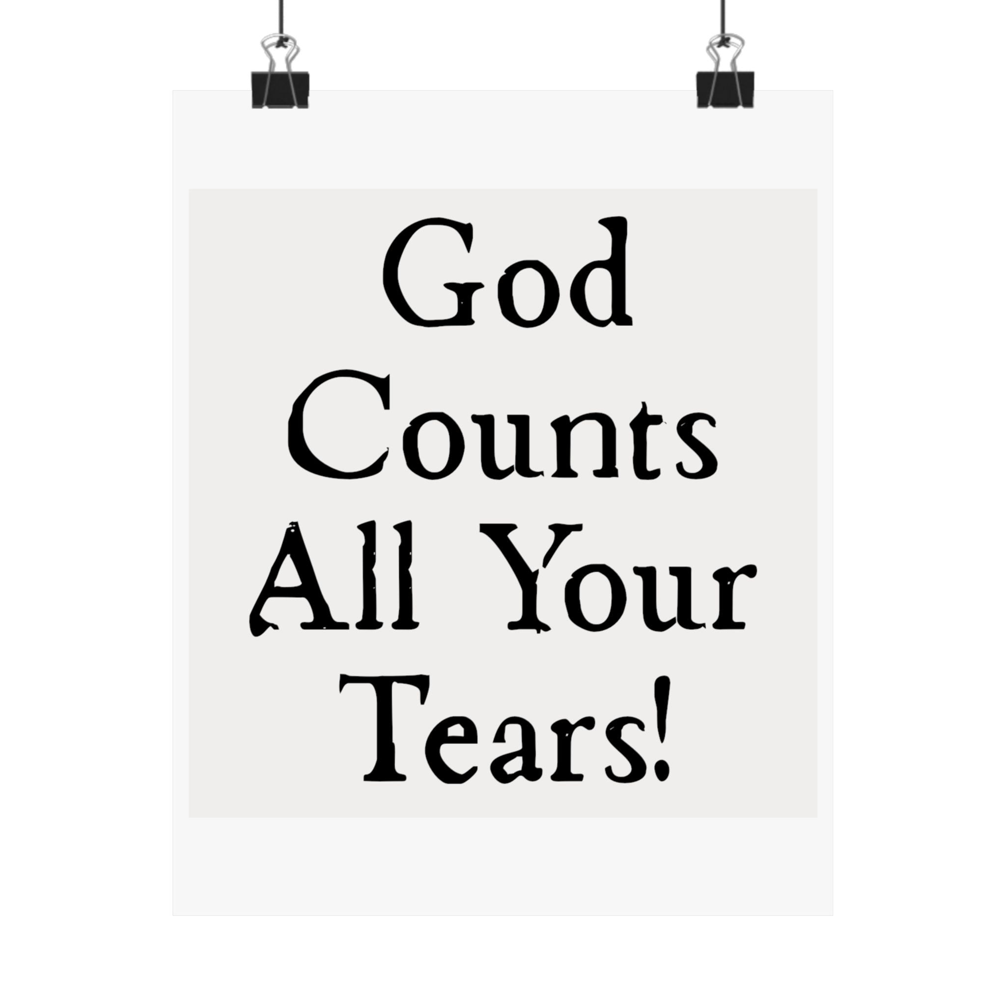 Inspirational Poster – "God Counts All Your Tears" Matte Vertical Print