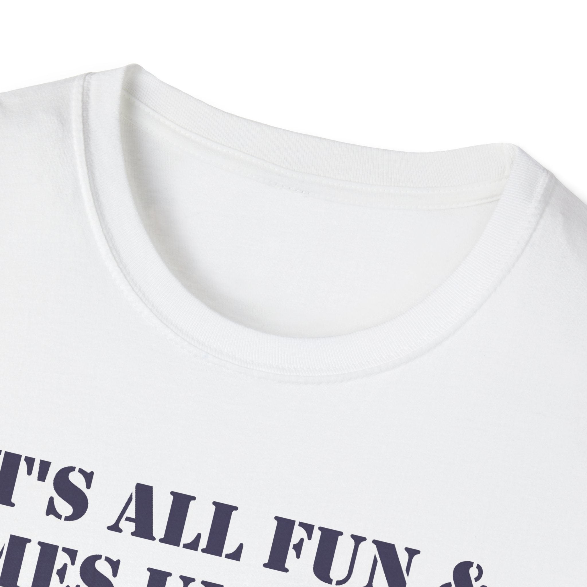 It's All Fun & Games Until the Cops Are Called T-Shirt