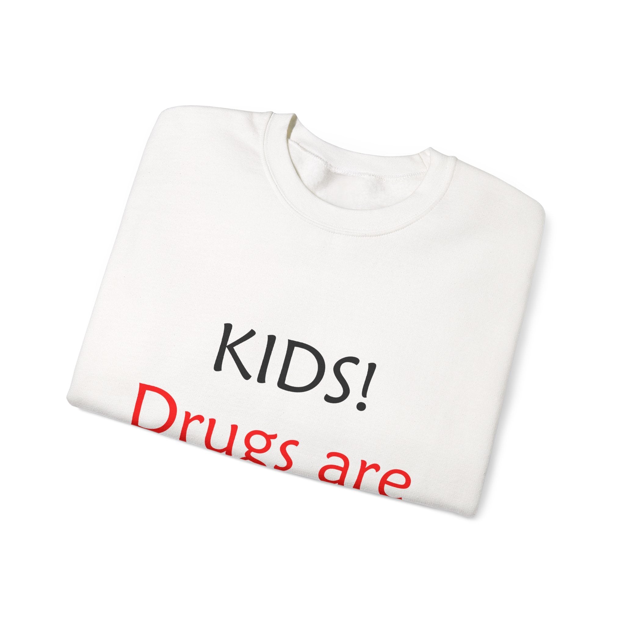 Kids! Drugs Are Poison! Crewneck Sweatshirt — Anti-Drug Awareness Crewneck