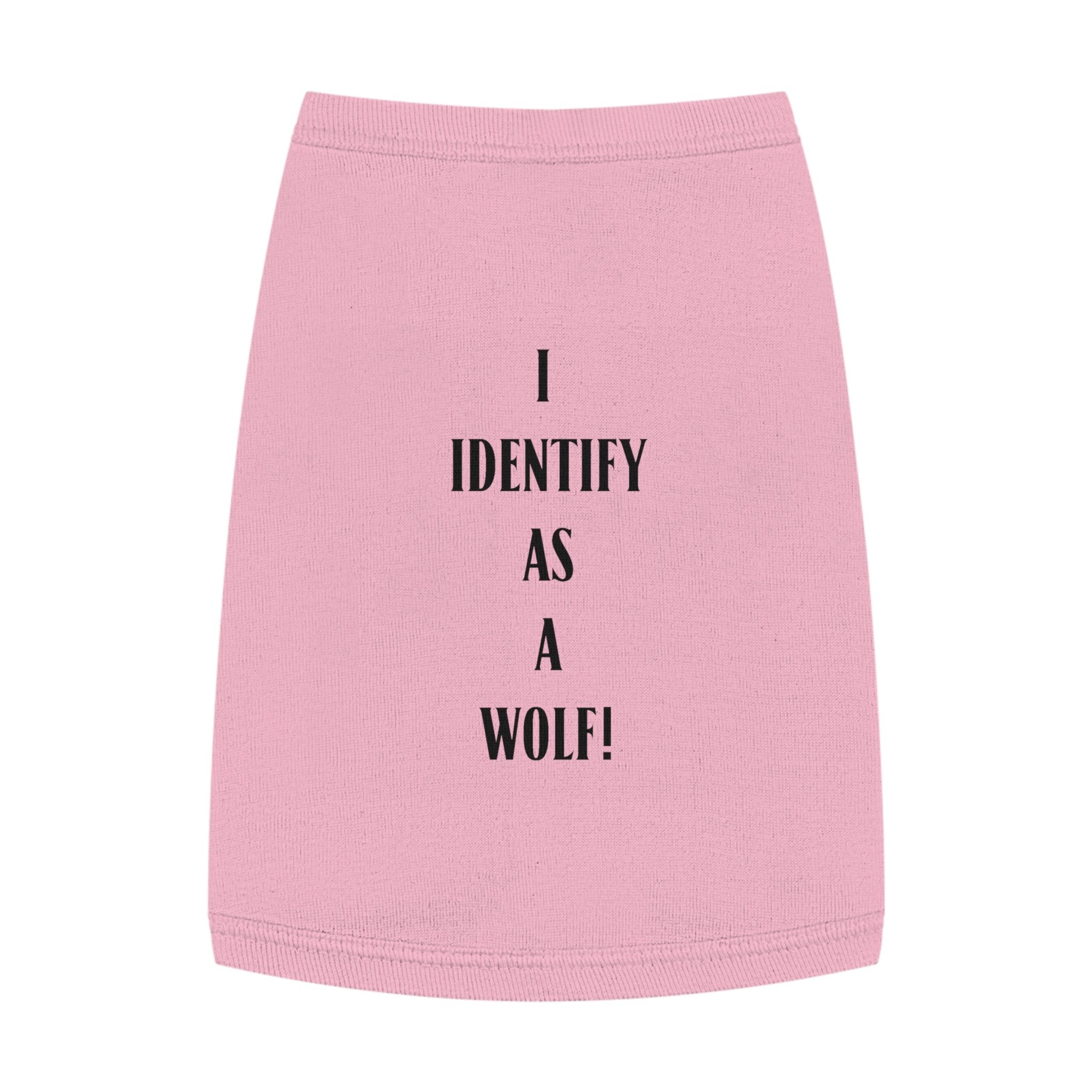 Pet Tank Top — "I Identify as a Wolf!" Pink Dog/Cat Shirt