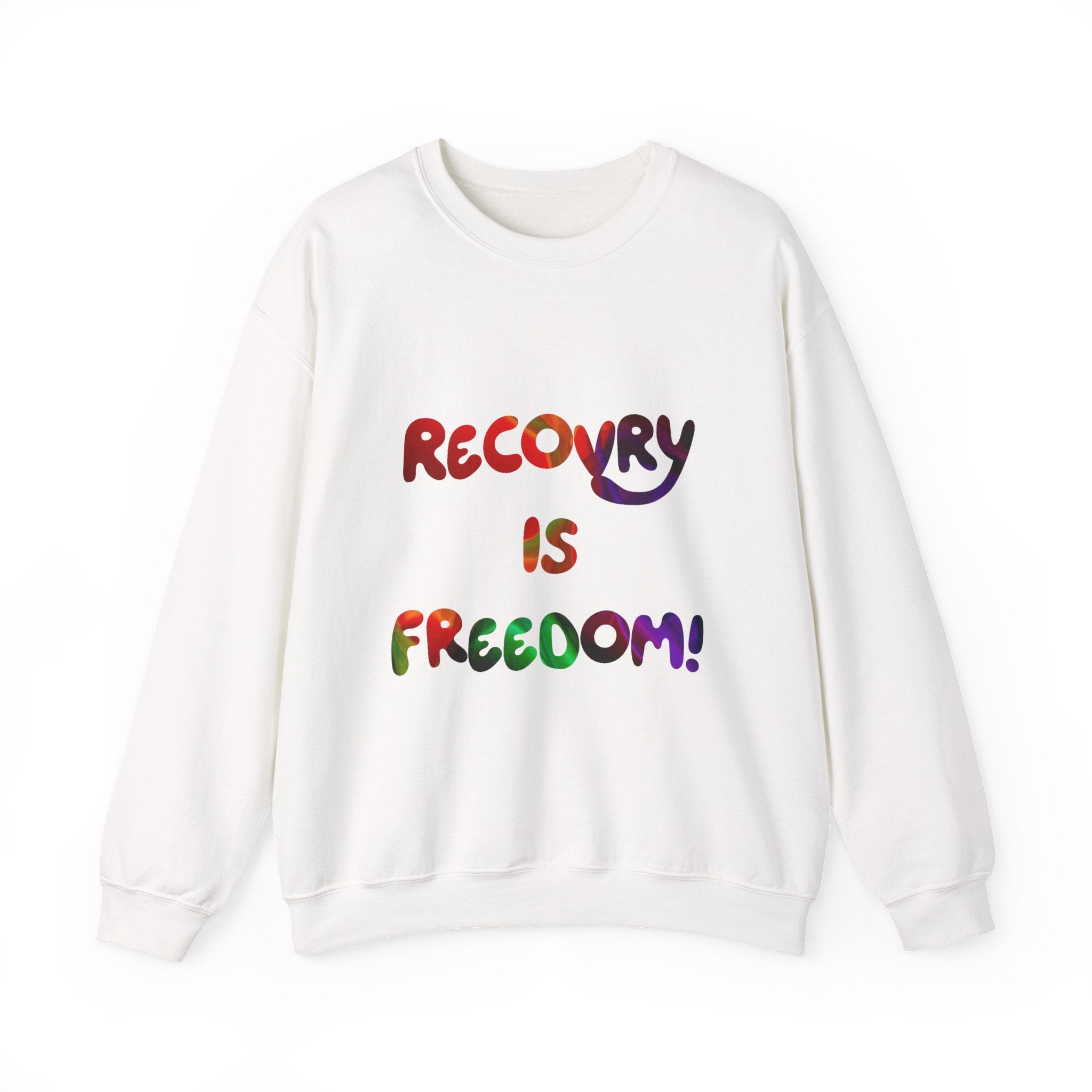 Recovery Is Freedom Sweatshirt — Inspirational Recovery Crewneck