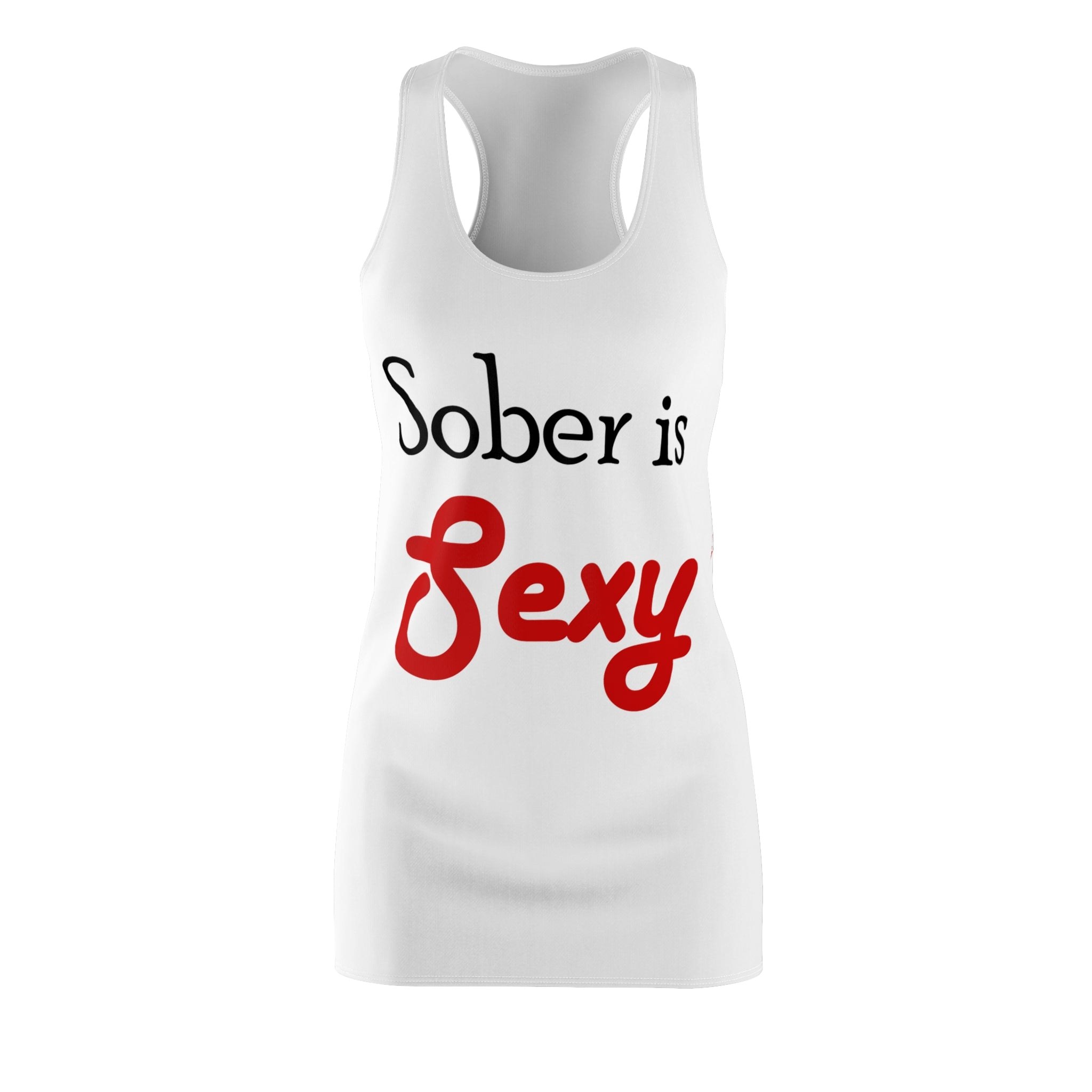 Sober Is Sexy Racerback Dress