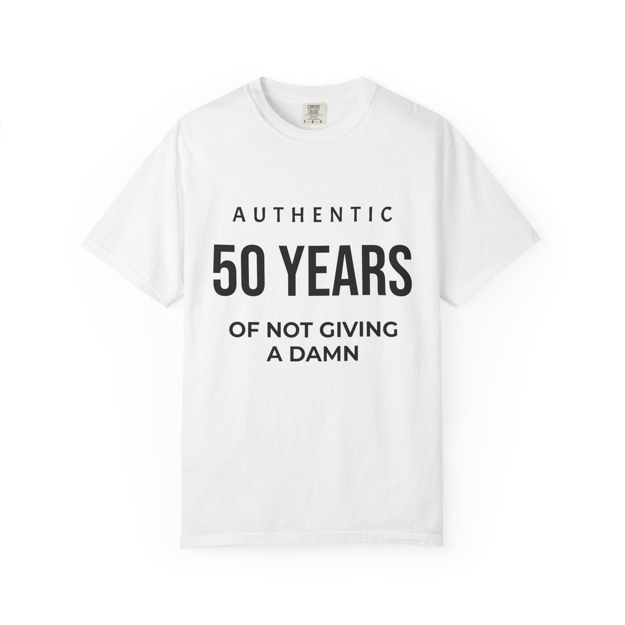 Authentic 50 Years of Not Giving a Damn T-Shirt | 50th Birthday Tee
