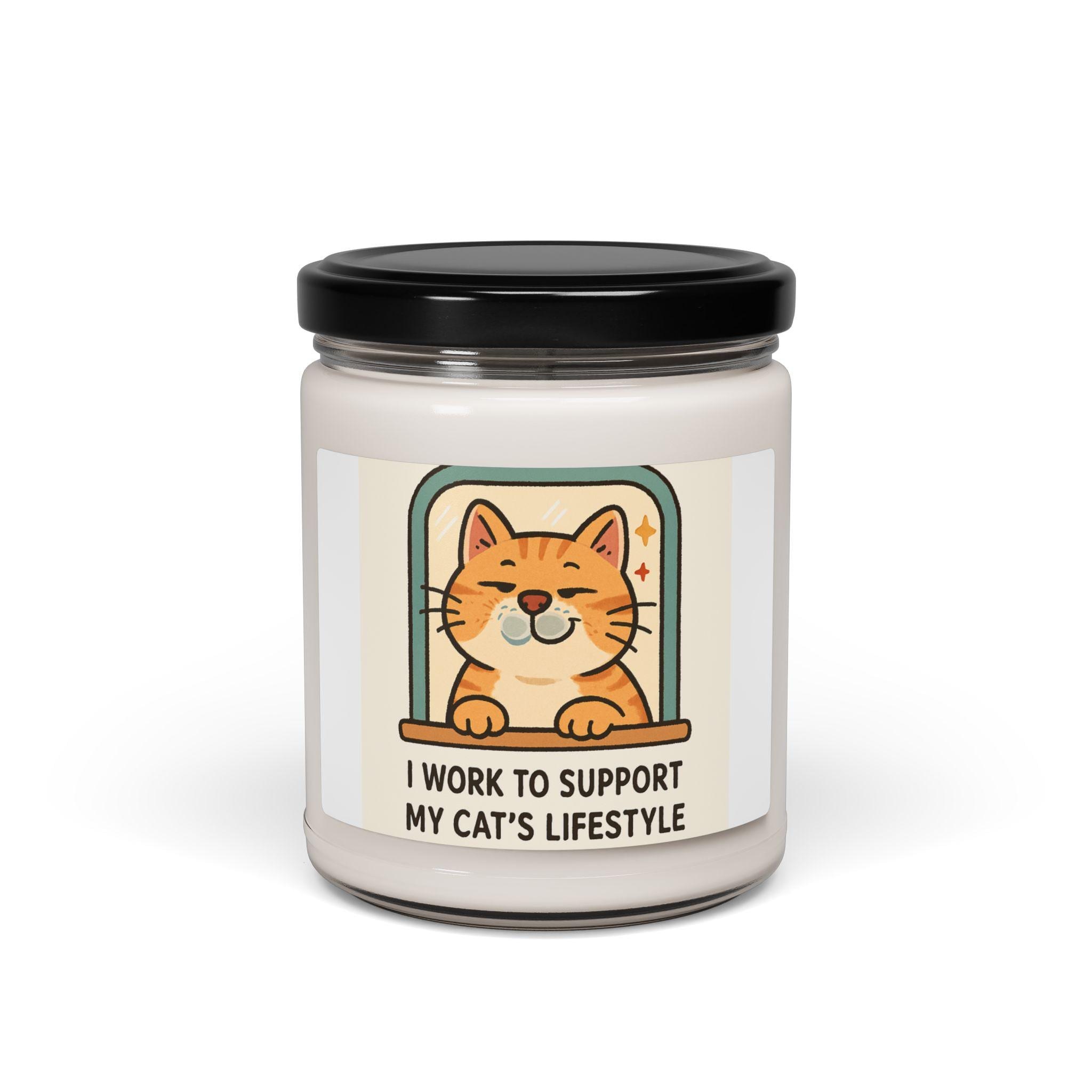 I Work to Support My Cat's Lifestyle Candle | Scented Soy 9oz