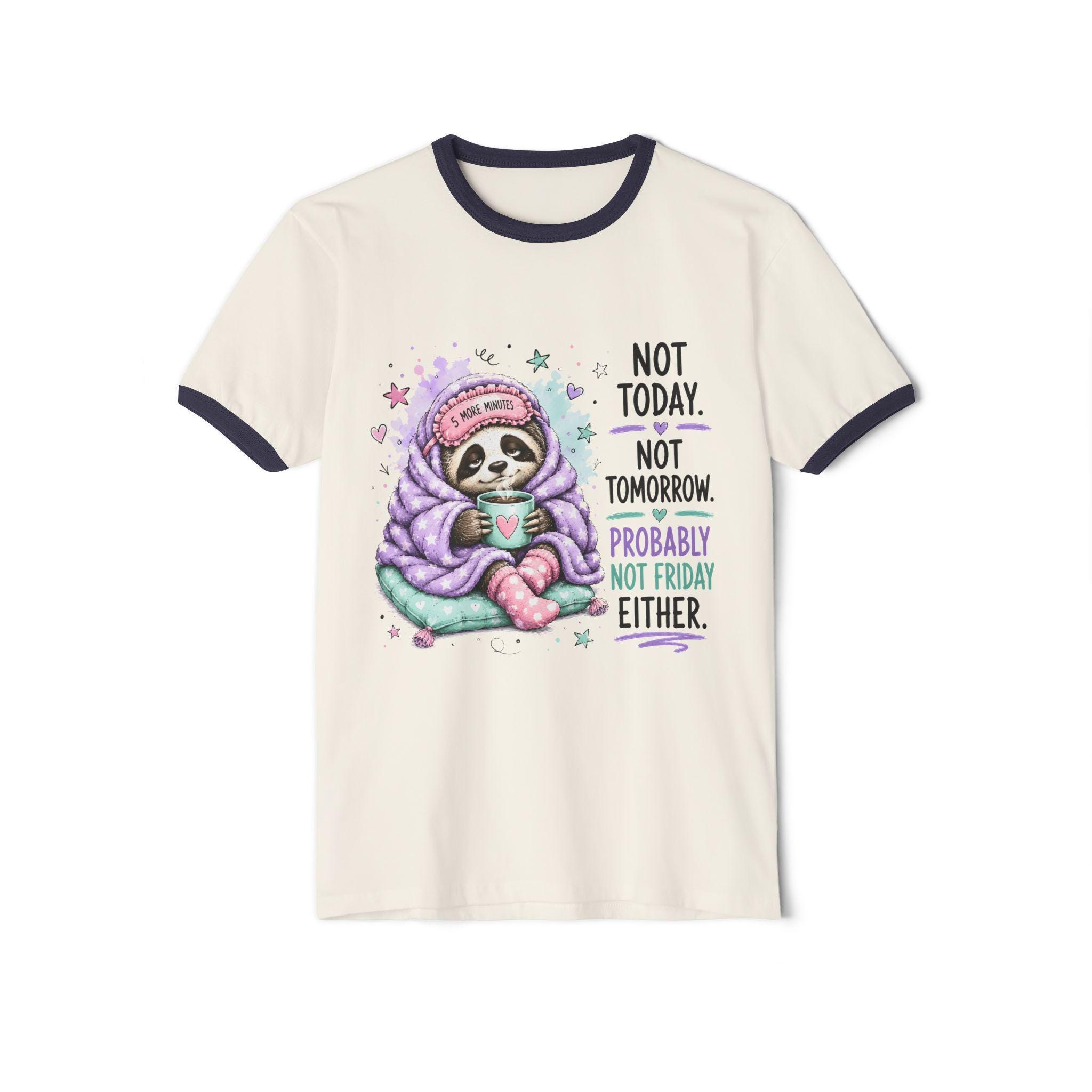 Lazy Sloth in Blanket Not Today Not Tomorrow T-Shirt | Cute Relaxed Graphic