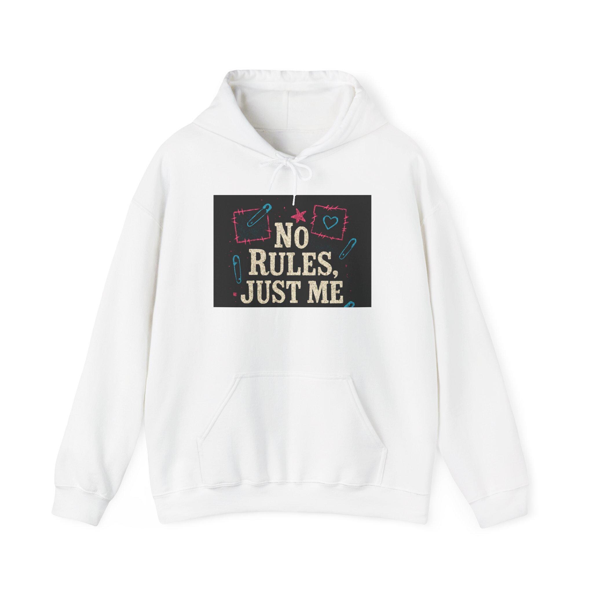 No Rules Just Me hoodie | Handwritten Hearts, Rebellious Quote