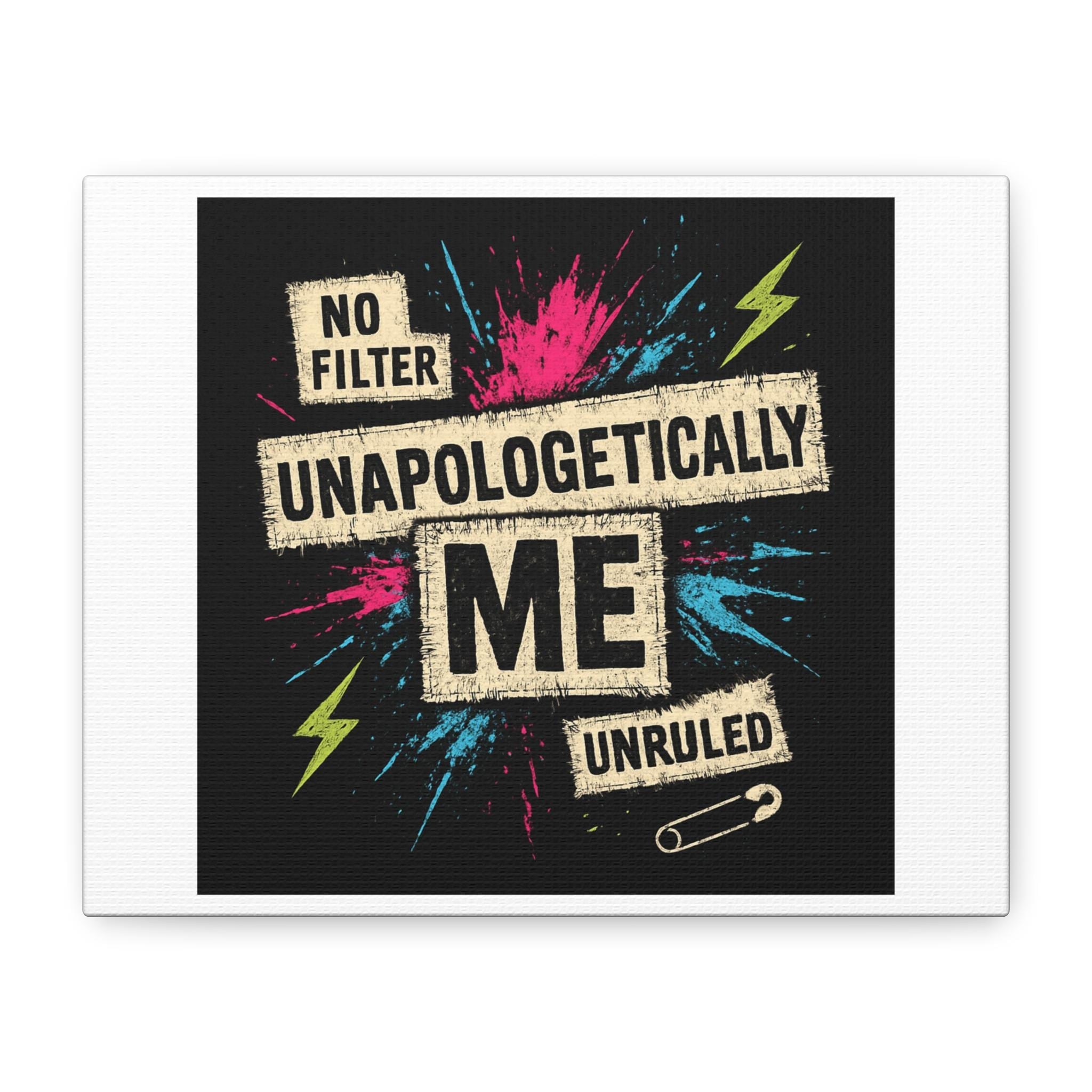 Unapologetically Me Canvas | Matte Stretched Wall Art, Bold Typography